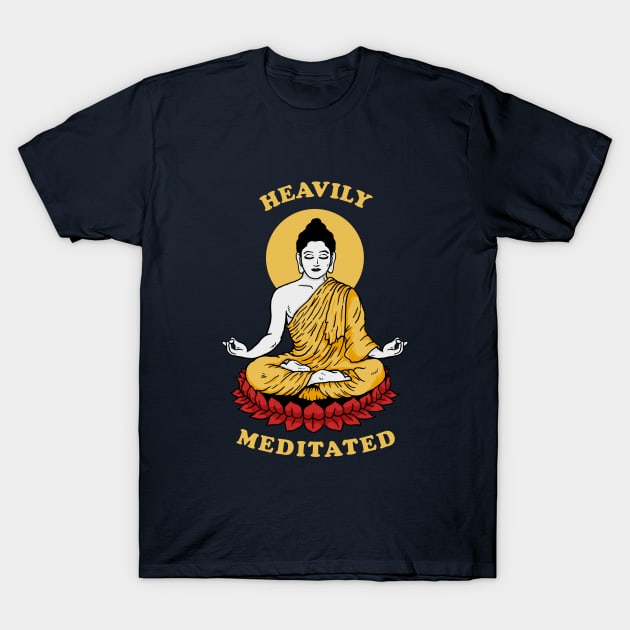 Heavily Meditated T-Shirt by dumbshirts